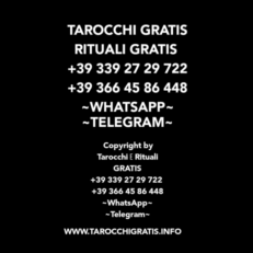 Tarocchi E Rituali GRATIS AL +39 339 27 29 722 E +39 366 45 86 488 anche in chat di WhatsApp E Telegram con risposta IMMEDIATA 
